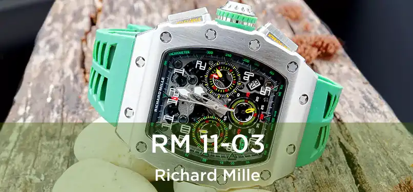 RM 11-03 Richard Mille