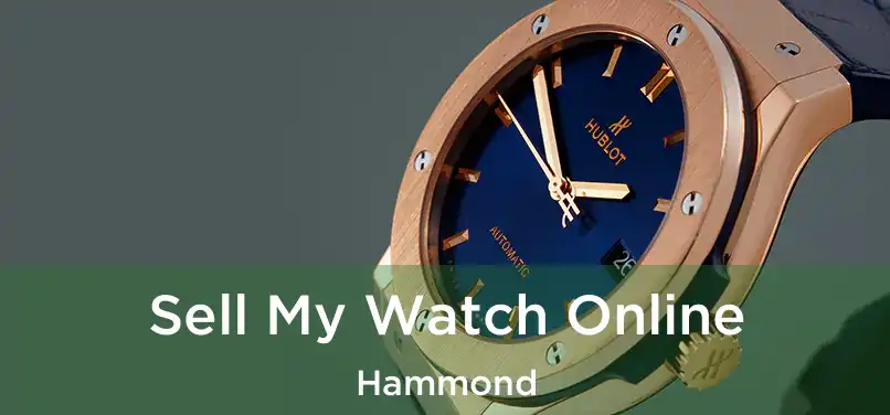 Sell My Watch Online Hammond