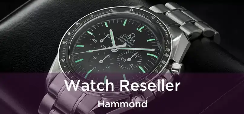 Watch Reseller Hammond