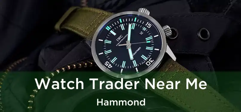 Watch Trader Near Me Hammond