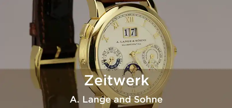 Zeitwerk A. Lange and Sohne